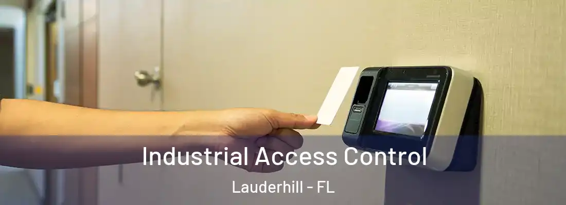  Industrial Access Control Lauderhill - FL
