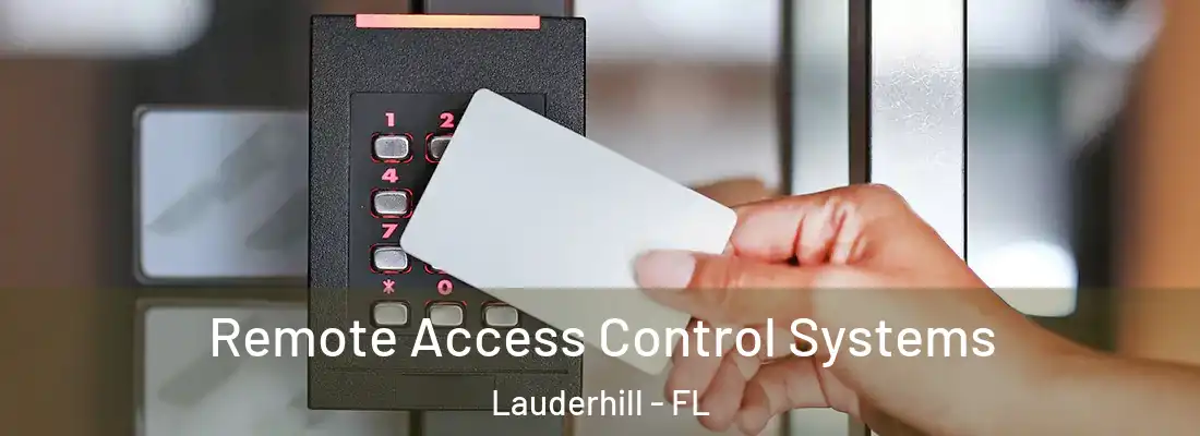 Remote Access Control Systems Lauderhill - FL