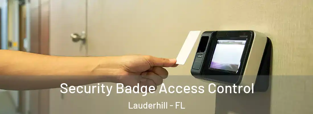 Security Badge Access Control Lauderhill - FL